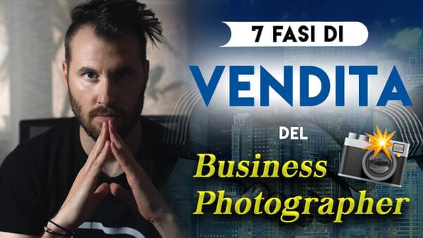 7 fasi di vendita del business photographer